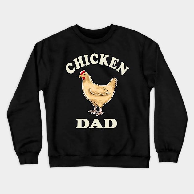 Chicken Dad Crewneck Sweatshirt by LetsBeginDesigns